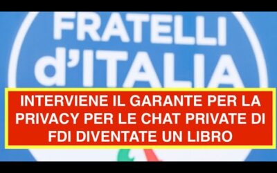 COMUNICATO STAMPA – Chat partito FdI: il Garante privacy avverte …