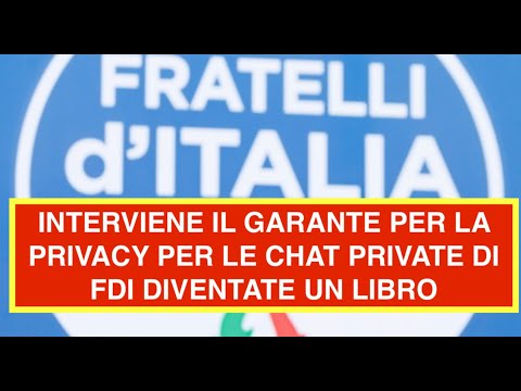 COMUNICATO STAMPA – Chat partito FdI: il Garante privacy avverte …